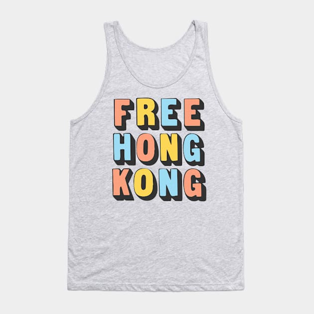 Free Hong Kong  #hongkongprotests Tank Top by DankFutura